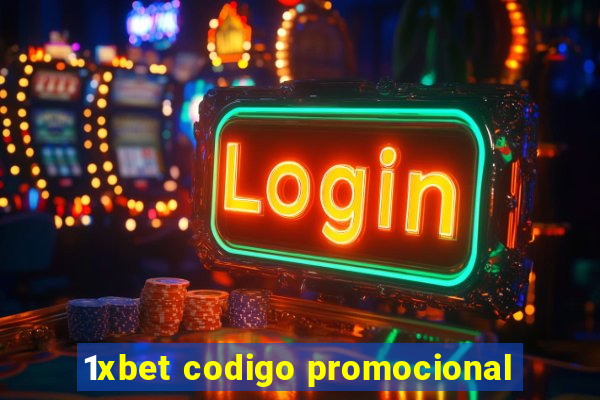 1xbet codigo promocional